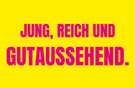 Jung, Reich und Gutaussehend - Sticker